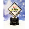 Best Teacher Ever Trophy Best Teacher Ever Trophy